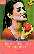 Männer sind nur zum Vergnügen da