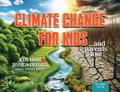 Climate Change for Kids...and parents too!