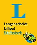 Langenscheidt Lilliput Sächsisch: Sächsisch-Hochdeutsch/Hochdeutsch-Sächsisch (Langenscheidt Dialekt-Lilliputs)