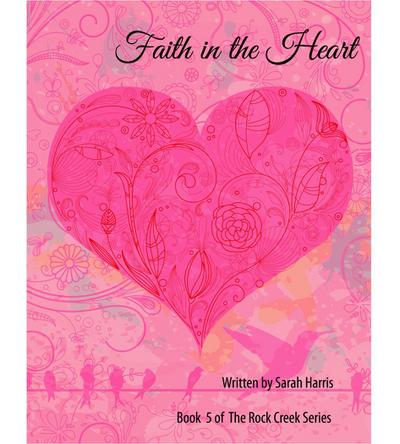 Faith in the Heart (Rock Creek, #5)