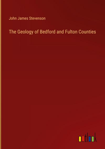 The Geology of Bedford and Fulton Counties