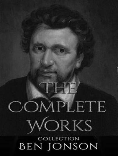 The Complete Works of Ben Jonson