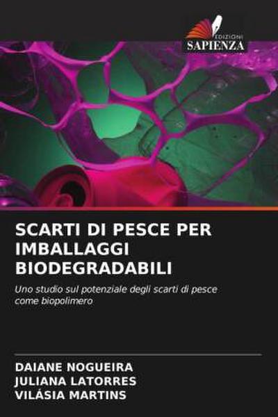 SCARTI DI PESCE PER IMBALLAGGI BIODEGRADABILI