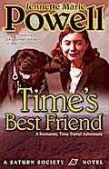 Time’s Best Friend: A Romantic Time Travel Adventure (Saturn Society, #4)