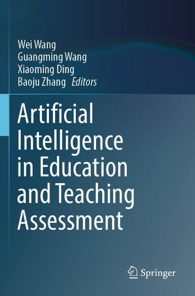 Artificial Intelligence in Education and Teaching Assessment