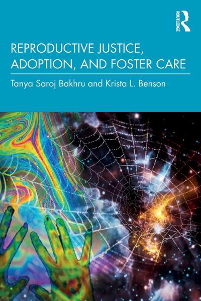 Reproductive Justice, Adoption, and Foster Care