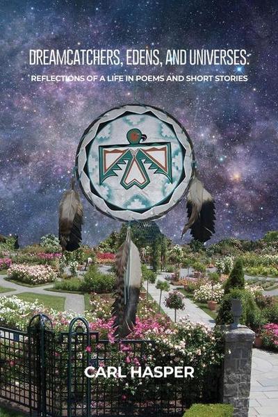 Dreamcatchers, Edens, and Universes