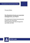 Die Bestellermitwirkung zwischen Obliegenheit und Pflicht
