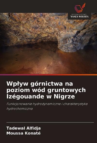 Wp¿yw górnictwa na poziom wód gruntowych Izégouande w Nigrze