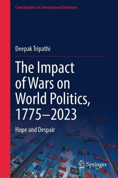 The Impact of Wars on World Politics, 1775-2023