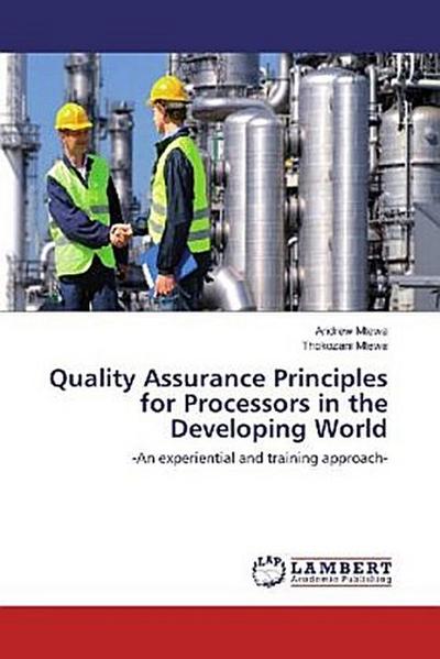 Quality Assurance Principles for Processors in the Developing World