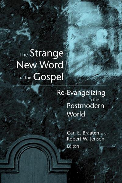 The Strange New Word of the Gospel