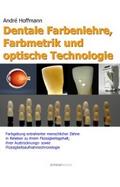 Dentale Farbenlehre, Farbmetrik und optische Techn