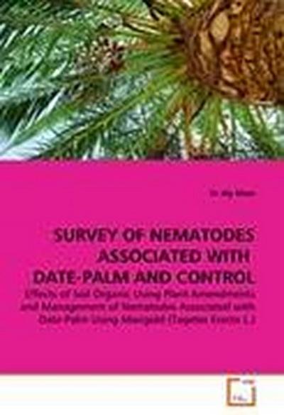 SURVEY OF NEMATODES ASSOCIATED WITH DATE-PALM AND CONTROL