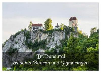 Im Donautal zwischen Beuron und Sigmaringen (Wandkalender 2026 DIN A2 quer), CALVENDO Monatskalender