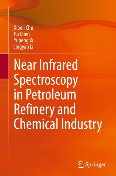 Near Infrared Spectroscopy in Petroleum Refinery and Chemical Industry
