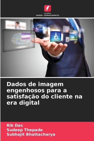 Dados de imagem engenhosos para a satisfação do cliente na era digital