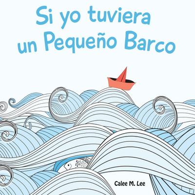 Si yo tuviera un Pequeño Barco