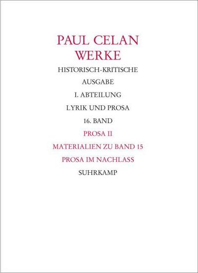 Werke, Historisch-kritische Ausgabe: I. Abteilung: Lyrik und Prosa