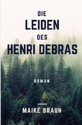 Die Leiden des Henri Debras
