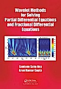 Wavelet Methods for Solving Partial Differential Equations and Fractional Differential Equations