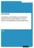 An Analysis of the Effects of Contextual Representation: Andy Warhol’s "Screen Tests" in an Exhibition and in Book Form