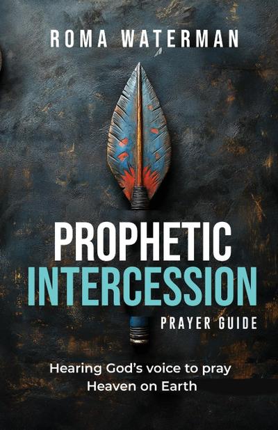 Prophetic Intercession Prayer Guide
