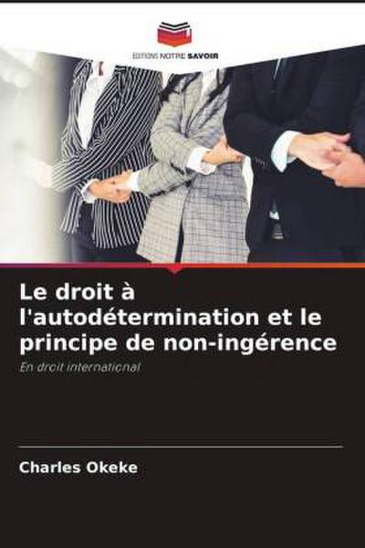 Le droit à l’autodétermination et le principe de non-ingérence