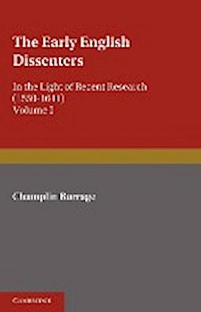 The Early English Dissenters (1550-1641)