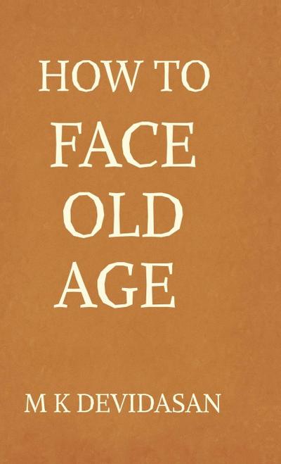 How to Face Old Age