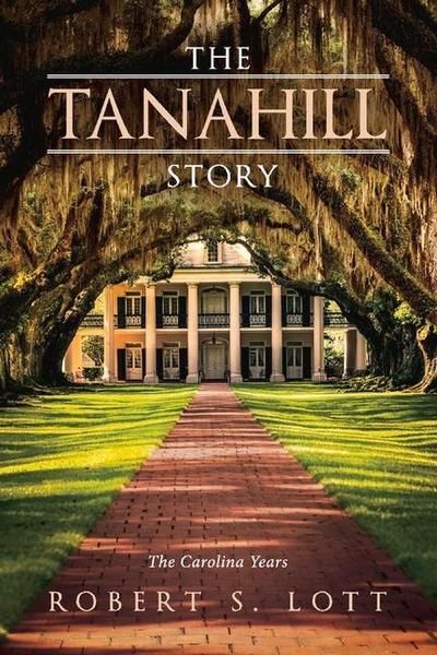 The Tanahill Story: The Carolina Years Volume 1