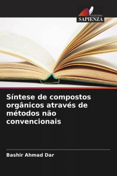 Síntese de compostos orgânicos através de métodos não convencionais