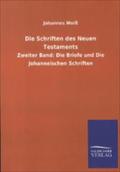 Die Schriften des Neuen Testaments: Zweiter Band: Die Briefe und Die Johanneischen Schriften
