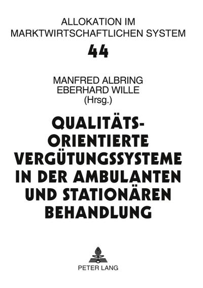Qualitätsorientierte Vergütungssysteme in der ambulanten und stationären Behandlung