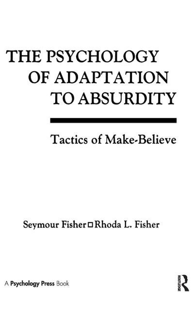 The Psychology of Adaptation To Absurdity