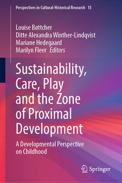 Sustainability, Care, Play and the Zone of Proximal Development