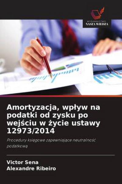 Amortyzacja, wp¿yw na podatki od zysku po wej¿ciu w ¿ycie ustawy 12973/2014