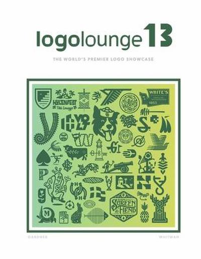 Logolounge 13: The World’s Premier LOGO Showcase Volume 13
