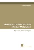 Hetero- und Nanostrukturen ionischer Materialien