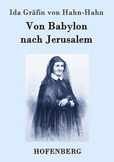 Von Babylon nach Jerusalem