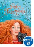 Ruby Fairygale (Band 3) - Das Geheimnis der Tierwandler