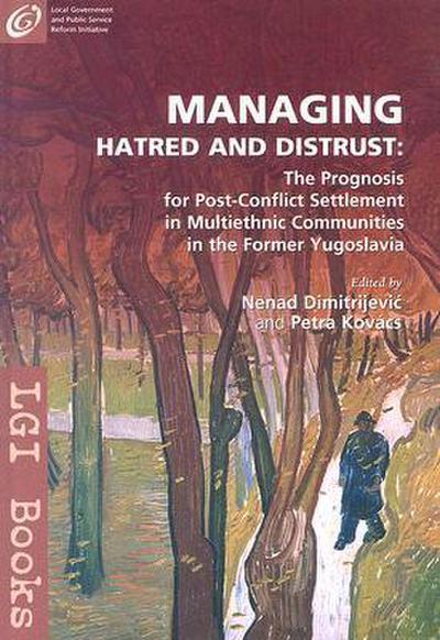 Managing Hatred and Distrust