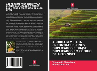 ABORDAGEM PARA ENCONTRAR CLONES DUPLICADOS E QUASE DUPLICADOS EM CÓDIGO DE ALTO NÍVEL