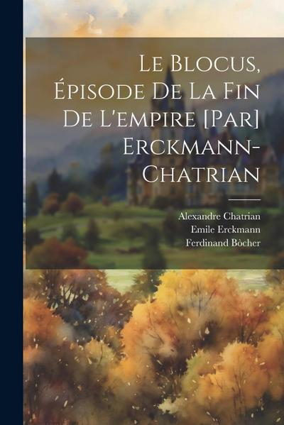 Le blocus, épisode de la fin de l’empire [par] Erckmann-Chatrian