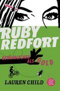 Ruby Redfort 1 - Gefährlicher als Gold