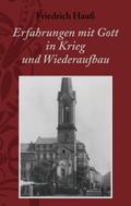 Erfahrungen mit Gott in Krieg und Wiederaufbau
