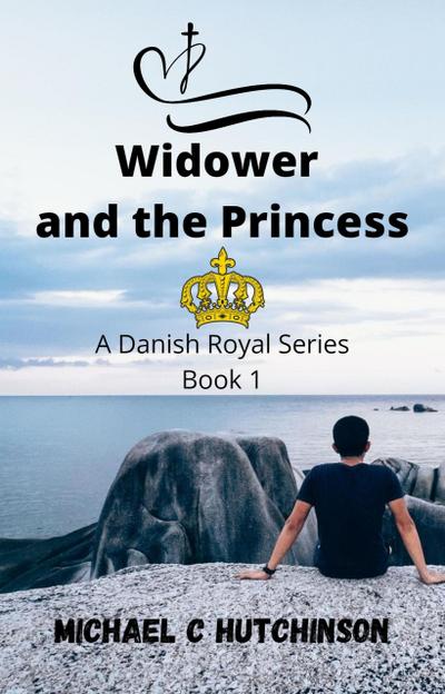 Widower and the Princess (Danish Royal Series, #1)