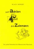 Von achilen bis Zulemann. Das große Wörterbuch der Münsterschen Masematte