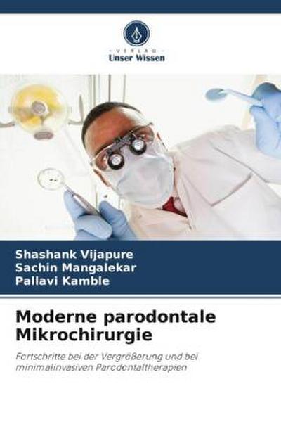 Moderne parodontale Mikrochirurgie