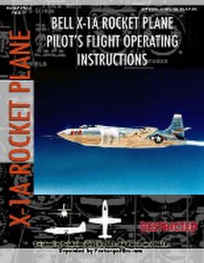 Bell X-1A Rocket Plane Pilot’s Flight Operating Instructions